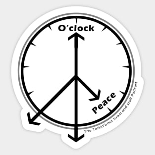 It's Peace O'clock Sticker